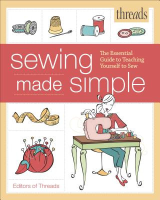 Könyv Threads Sewing Made Simple Editors of Threads