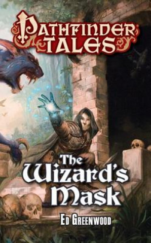 Kniha Pathfinder Tales: The Wizard's Mask Ed Greenwood