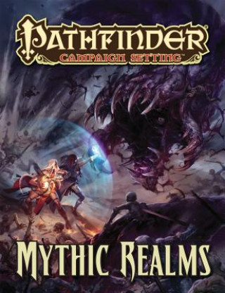 Könyv Pathfinder Campaign Setting: Mythic Realms Paizo Staff
