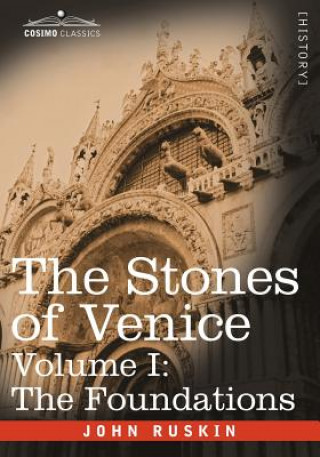 Książka Stones of Venice - Volume I John Ruskin