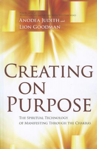 Könyv Creating on Purpose Anodea Judith