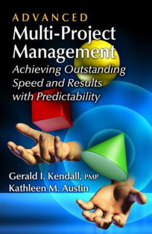 Kniha Advanced Multi-project Management Gerald Kendall