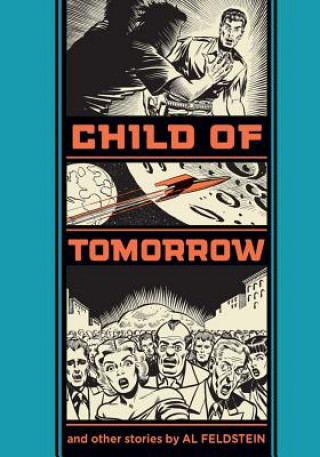 Kniha Child of Tomorrow! Al Feldstein