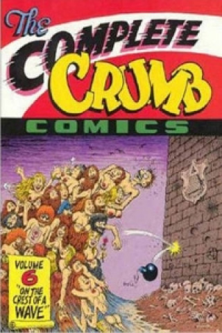 Carte Complete Crumb Comics, The Vol. 6 Robert Crumb