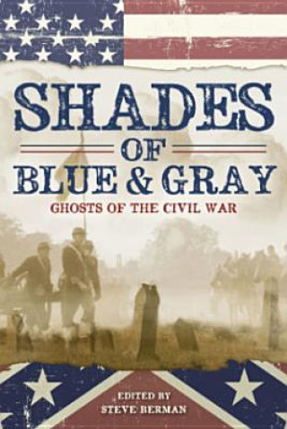 Kniha Shades of Blue and Gray: Ghosts of the Civil War Laird Barron