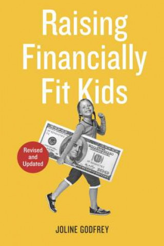Knjiga Raising Financially Fit Kids, Revised Joline Godfrey