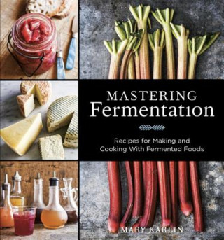 Könyv Mastering Fermentation Mary Karlin