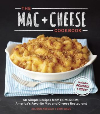 Kniha Mac + Cheese Cookbook Allison Arevalo