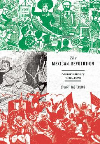 Książka Mexican Revolution Stuart Easterling