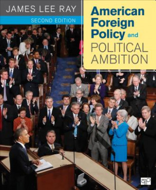 Carte American Foreign Policy and Political Ambition James Lee Ray
