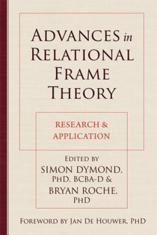 Könyv Advances in Relational Frame Theory Simon Dymond