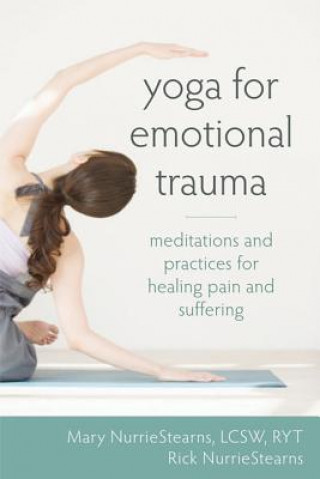 Kniha Yoga for Emotional Trauma Mary Nurriestearns