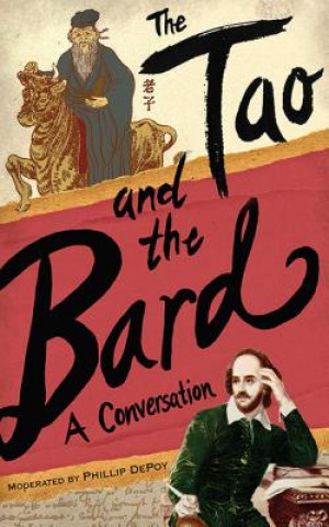 Knjiga Tao and the Bard Philip DePoy