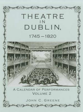 Knjiga Theatre in Dublin, 1745-1820 John C Greene