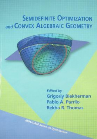 Knjiga Semidefinite Optimization and Convex Algebraic Geometry Grigoriy Blekherman