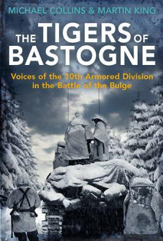 Carte Tigers of Bastogne Michael Collins