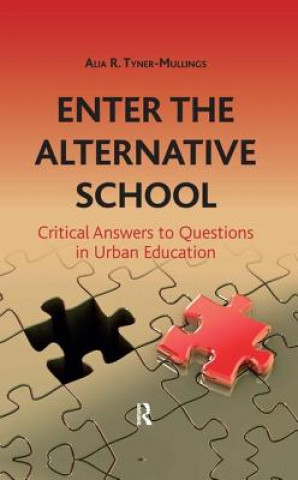 Kniha Enter the Alternative School Alia R Tyner Mullings
