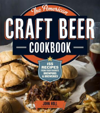 Książka American Craft Beer Cookbook John Holl