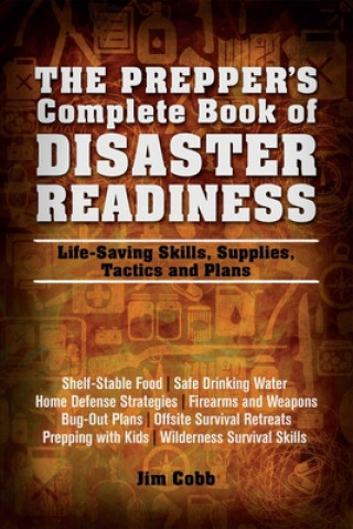 Könyv Prepper's Complete Book Of Disaster Readiness Jim Cobb