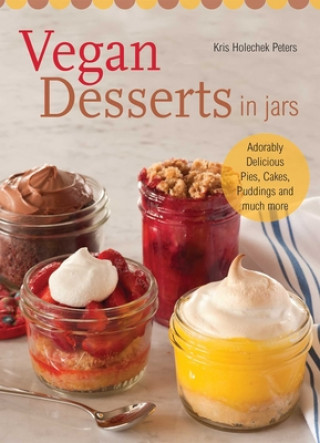Carte Vegan Desserts In Jars Kris Holechek Peters