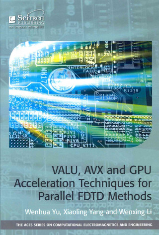 Kniha Valu, Avx and Gpu Acceleration Techniques for Parallel Fdtd Yu Et Al