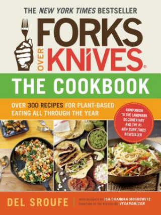 Książka Forks Over Knives Cookbook:Over 300 Recipes for Plant-Based Eating All Del Sroufe