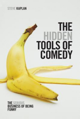 Kniha Hidden Tools of Comedy Steve Kaplan