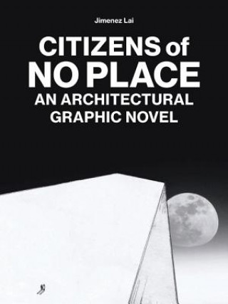 Βιβλίο Citizens of No Place Jimenez Lai