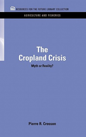 Könyv Cropland Crisis Pierre R Crosson