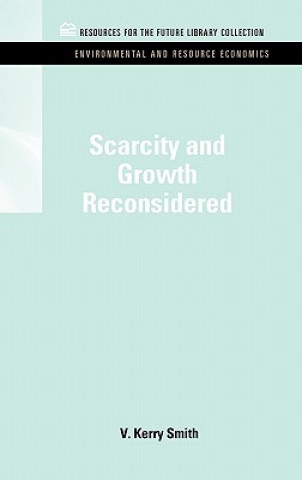 Книга Scarcity and Growth Reconsidered V Kerry Smith