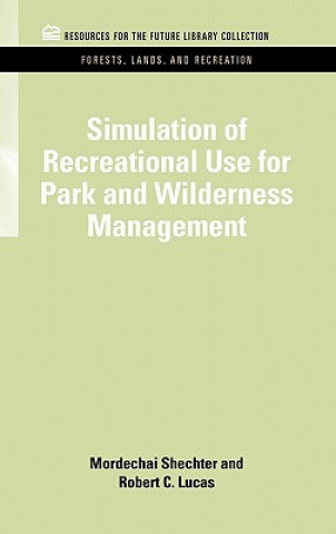 Книга Simulation of Recreational Use for Park and Wilderness Management Mordechai Shechter