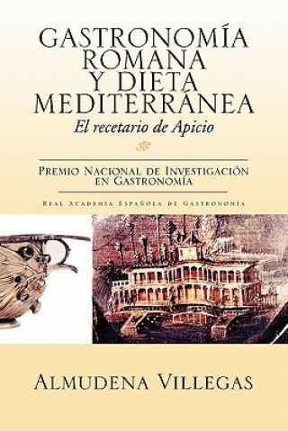 Könyv Gastronomia Romana y Dieta Mediterranea Almudena Villegas