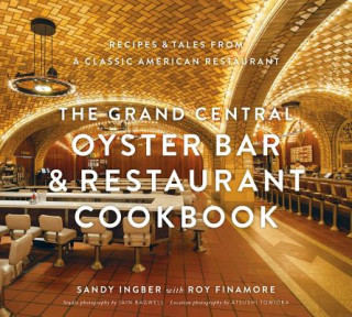 Carte Grand Central Oyster Bar and Restaurant Cookbook Sandy Ingber