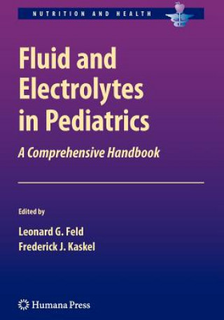 Carte Fluid and Electrolytes in Pediatrics Leonard G Feld