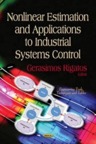 Книга Nonlinear Estimation & Applications to Industrial Systems Control Gerasimos G Rigatos