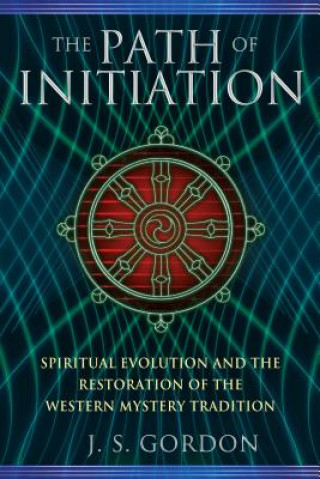 Kniha Path of Initiation J S Gordon