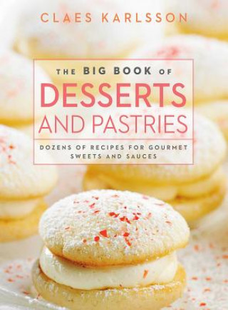 Carte Big Book of Desserts and Pastries Claes Karlsson