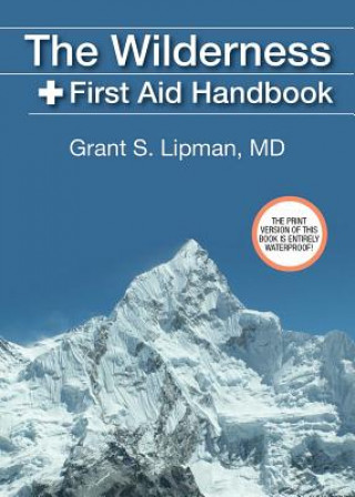 Kniha Wilderness First Aid Handbook Grant Lipman