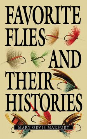 Książka Favorite Flies and Their Histories Mary Orvis Marbury