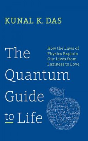 Kniha Quantum Guide to Life Kunal K Das