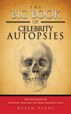 Buch Big Book of Celebrity Autopsies Kevin Viani