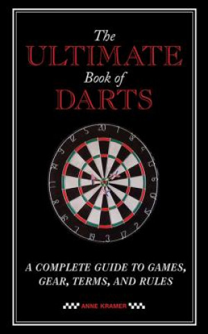 Carte Ultimate Book of Darts Anne Kramer