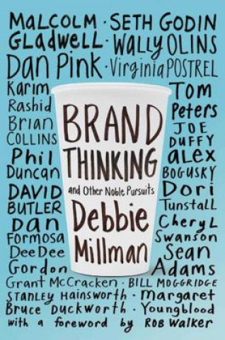 Kniha Brand Thinking and Other Noble Pursuits Debbie Millman