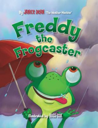 Kniha Freddy the Frogcaster Janice Dean