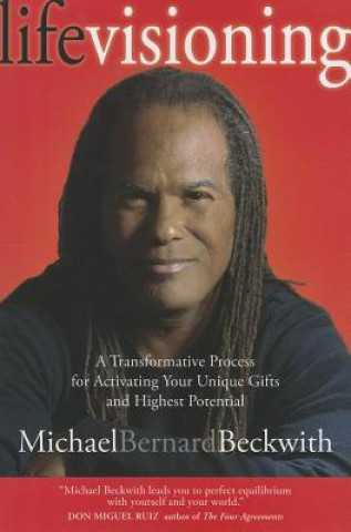 Kniha Life Visioning Michael Bernard Beckwith