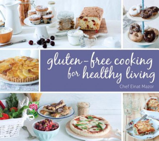 Kniha Gluten-Free Cooking for Healthy Living Chef Einat Mazor