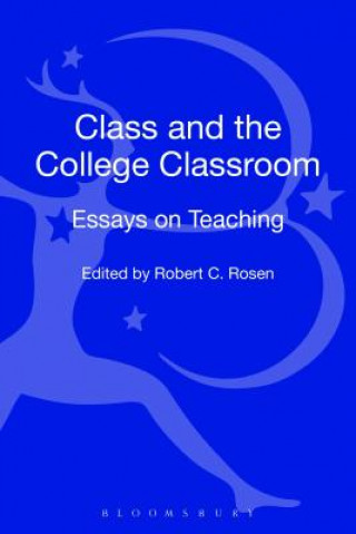 Książka Class and the College Classroom Robert C Rosen