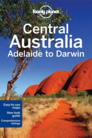 Knjiga Lonely Planet Central Australia - Adelaide to Darwin Meg Worby