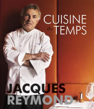 Книга Cuisine Du Temps Jacque Reymond