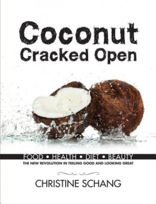 Книга Coconut Cracked Open Christine Schang